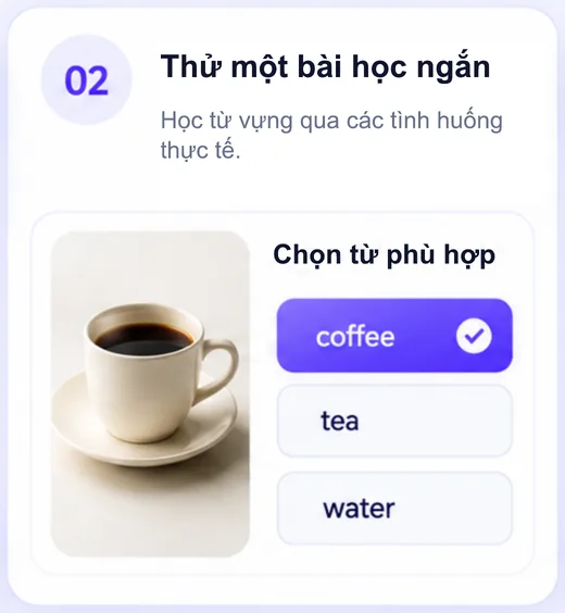 Bước 2, thử một bài học ngắn: chọn từ “coffee” khớp với hình tách cà phê.
